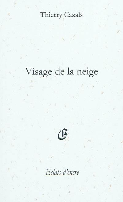 Visage de la neige : poèmes pour un nouveau-né