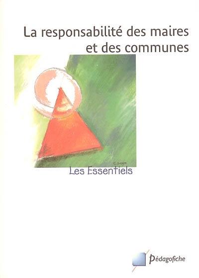 La responsabilité des maires et des communes