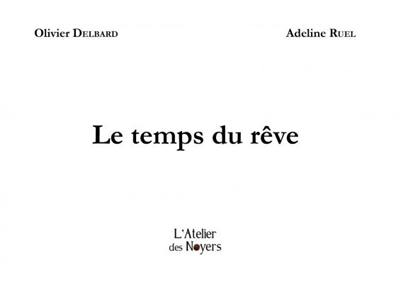 Le temps du rêve