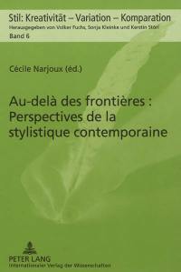 Au-delà des frontières : perspectives de la stylistique contemporaine