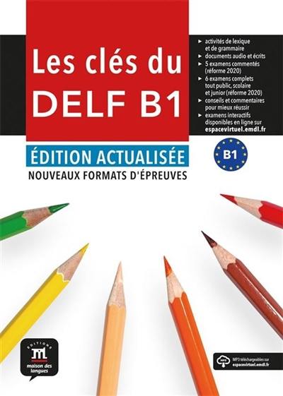 Les clés du DELF B1 : nouveaux formats d'épreuves