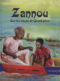 Zannou : sur les traces de grand-père