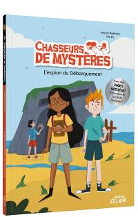 Chasseurs de mystères. Vol. 9. L'espion du Débarquement