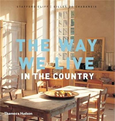 The Way We Live In the Country (Hardback)