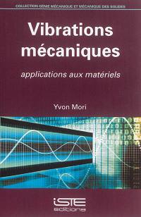 Vibrations mécaniques : applications aux matériels