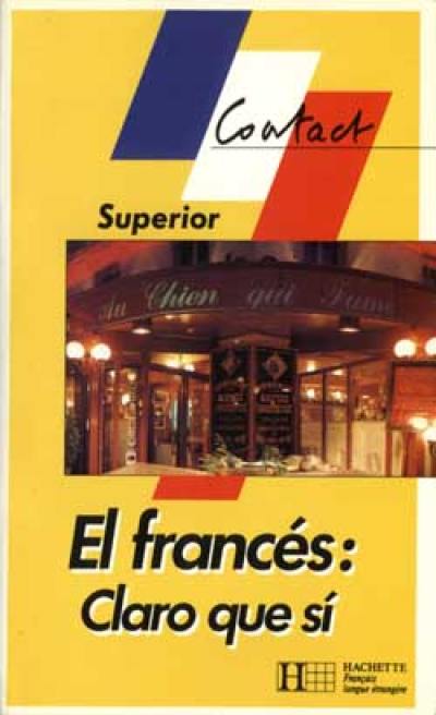 El francès : claro que si : curso del nivel superior