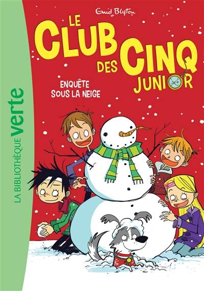 Le club des Cinq junior. Vol. 8. Enquête sous la neige