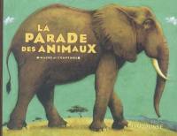 La parade des animaux : images et comptines