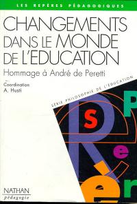 Changements dans le monde de l'éducation : hommage à André de Peretti