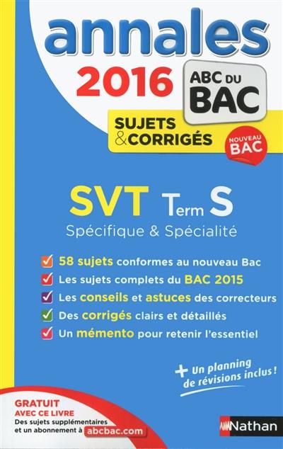 SVT, terminale S, spécifique & spécialité : bac 2016