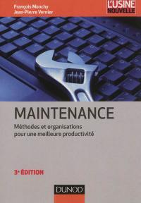 Maintenance : méthodes et organisations pour une meilleure productivité