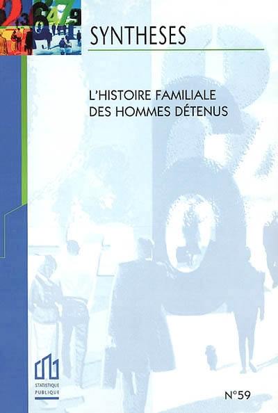 L'histoire familiale des hommes détenus