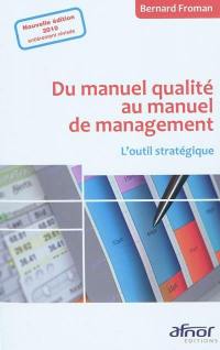 Du manuel qualité au manuel de management : l'outil stratégique