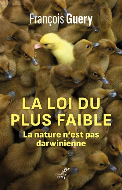 La loi du plus faible : la nature n'est pas darwinienne