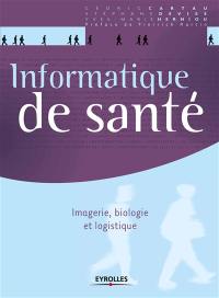 Informatique de santé : imagerie, biologie et logistique