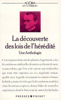 La Découverte des lois de l'hérédité : 1862-1900