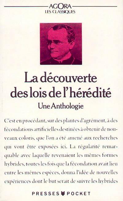 La Découverte des lois de l'hérédité : 1862-1900