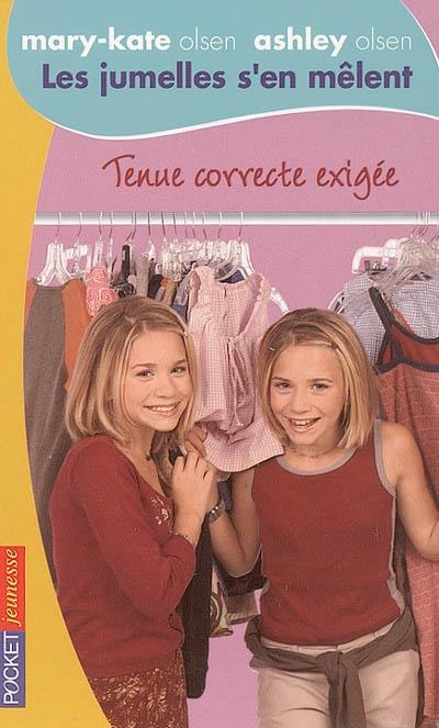 Les jumelles s'en mêlent : Mary-Kate Olsen, Ashley Olsen. Vol. 13. Tenue correcte exigée