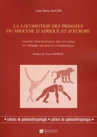 La locomotion des primates du Miocène d'Afrique et d'Europe : analyse fonctionnelle des os longs du membre pelvien et systématique