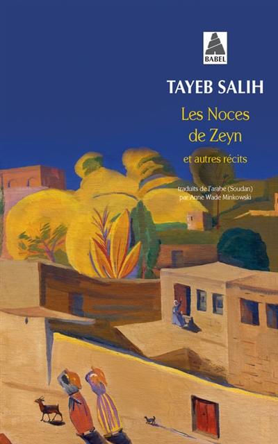 Les noces de Zeyn : et autres récits