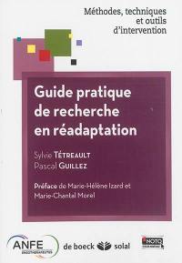 Guide pratique de recherche en réadaptation : méthodes, techniques et outils d'intervention