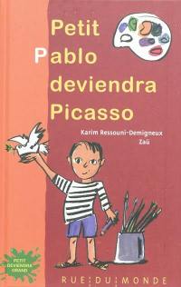 Petit Pablo deviendra Picasso