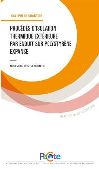 Procédés d'isolation thermique extérieure par enduit sur polystyrène expansé : novembre 2015, version 1.0 : neuf, rénovation