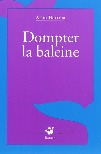 Dompter la baleine