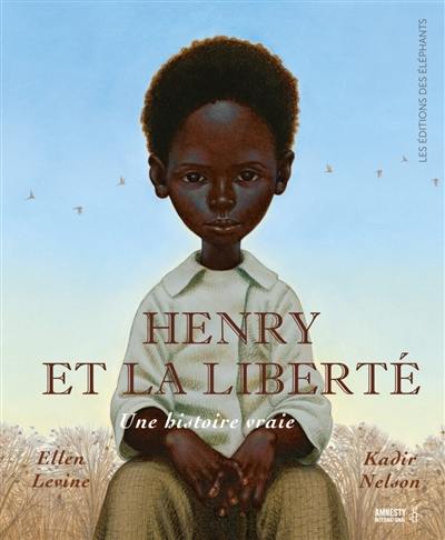 Henry et la liberté : une histoire vraie