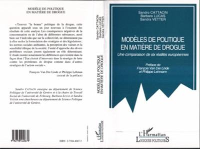 Modèles de politique en matière de drogue : une comparaison de six réalités européennes