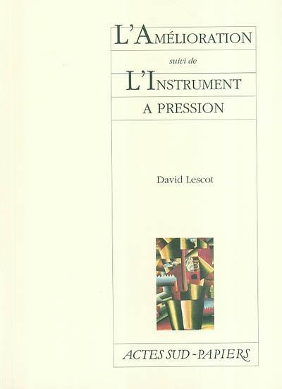 L'amélioration. L'instrument à pression