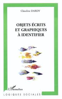 Objets écrits et graphiques à identifier : les bibelots de la culture écrite