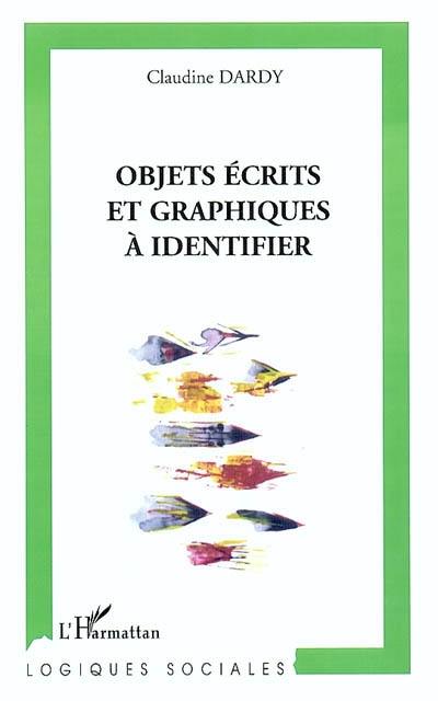 Objets écrits et graphiques à identifier : les bibelots de la culture écrite