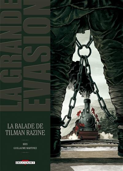 La grande évasion. La balade de Tilman Razine