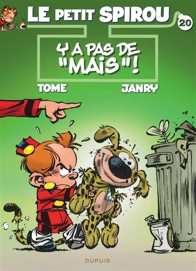 Le petit Spirou. Vol. 20. Y a pas de mais !