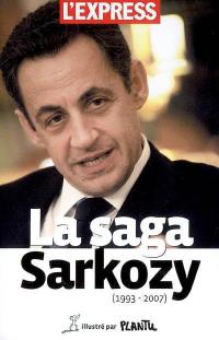 La saga Sarkozy (1993-2007)