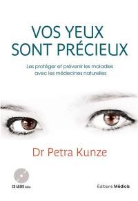 Vos yeux sont précieux : les protéger et prévenir les maladies avec les médecines naturelles