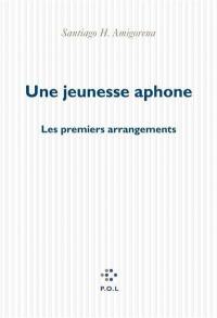 Une jeunesse aphone : les premiers arrangements