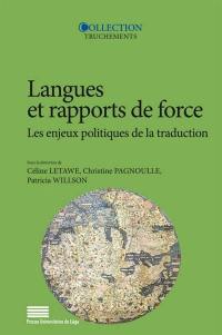 Langues et rapports de force : les enjeux politiques de la traduction