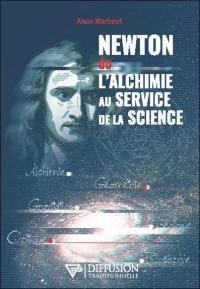 Newton ou L'alchimie au service de la science