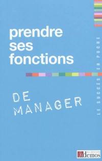 Prendre ses fonctions de manager