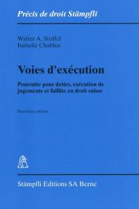 Voies d'exécution : poursuite pour dettes, exécution de jugements et faillite en droit suisse