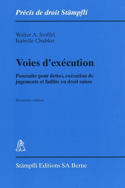 Voies d'exécution : poursuite pour dettes, exécution de jugements et faillite en droit suisse