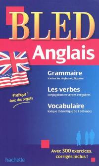 Bled anglais : grammaire, les verbes, vocabulaire