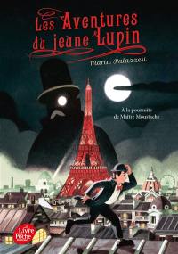 Les aventures du jeune Lupin. Vol. 1. A la poursuite de maître Moustache