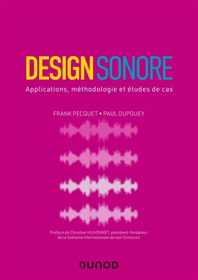 Design sonore : applications, méthodologie et études de cas