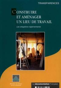 Construire et aménager les lieux de travail