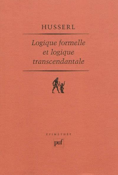 Logique formelle et logique transcendantale : essai d'une critique de la raison logique