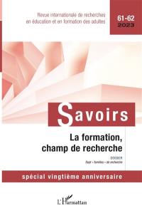 Savoirs, n° 61-62. La formation, champ de recherche