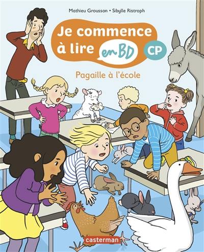 Je commence à lire en BD. Pagaille à l'école : CP